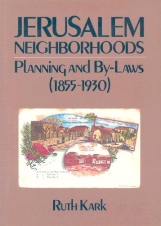 Jerusalem Neighborhoods, Planning and By-Laws 1855-1930 Book Cover