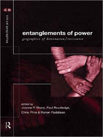 Entanglement of Power: Geographies of Domination/Resistance Book Cover