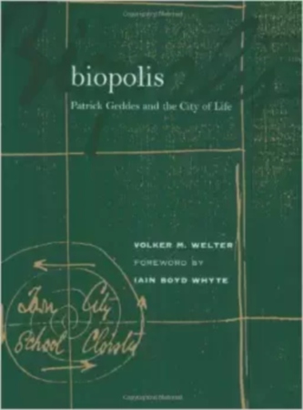 Biopolis: Patrick Geddes and the City of Life Book Cover