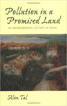 Pollution in a Promised Land. an Environmental History of Israel Book Cover