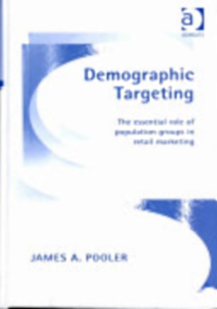 Demographic Targeting. the Essential Role of Population Groups In Retail Book Cover