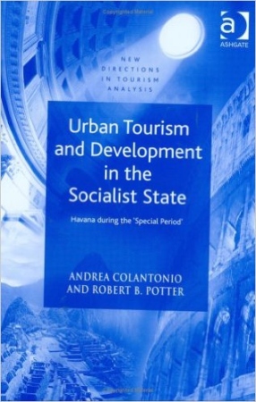 Urban Tourism and Development in The Socialist State, Havana During the "Special Period" Book Cover