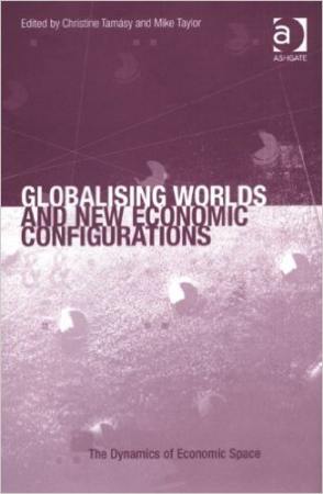 GLOBALISING WORLDS AND NEW ECONOMIC CONFIGURATIONS Book Cover