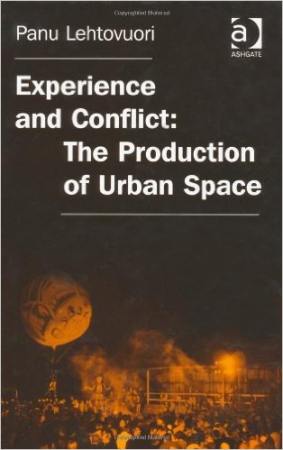 Experience and Conflict: The Production of Urban Space Book Cover
