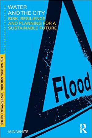 Water and the City – Risk Resilience and Planning for a Sustainable Future Book Cover