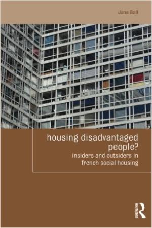 Housing Disadvantaged People? Insiders and Outsiders in French Social Housing Book Cover
